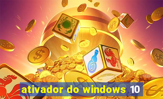 ativador do windows 10